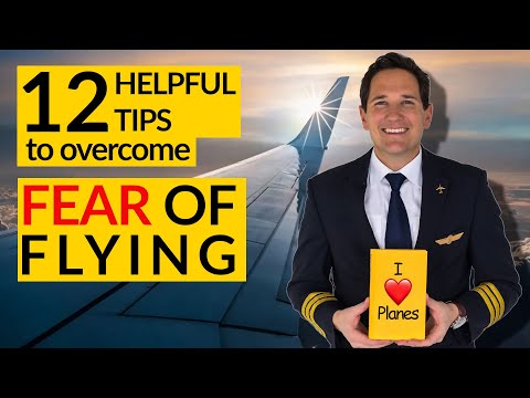 😨FEAR OF FLYING😨 12 Helpful TIPS by CAPTAIN JOE ✅