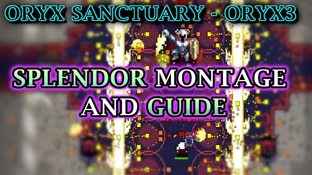 [RotMG] SPLENDOR Montage and Guide o3! Take a look if you need help in ...