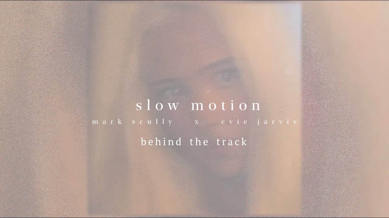 Watch slow motion (feat. Evie Jarvis) - behind the track on YouTube Watch slow motion (feat. Evie Jarvis) - behind the track on YouTube