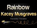 Kacey Musgraves - Rainbow (Karaoke Version)