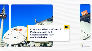 Comisión Mixta de Control Parlamentario de la Corporación RTVE y sus Sociedades - 05/02/2026