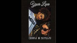 YOUR LOVE - NAYZA.1041 X MIZGF.C MASHUP ( Couple Collab )