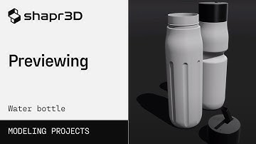 3D modeling a water bottle: Previewing in Visualization| Modeling Projects