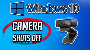 How To Fix Camera Automatically Shuts Off after Few Minutes on Windows 10  [SOLVED]