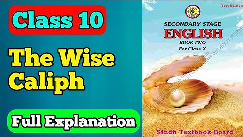 The Wise Caliph chapter 1 class 10 new English Book Sindh Board |Class matric the wise caliph unit 1