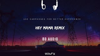 Hey Mama Remix Song Music Bass Dj Music (8D Audio)