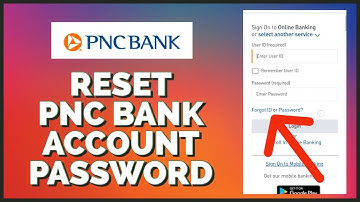 How To Reset PNC Bank Mobile Banking Account Password 2023?