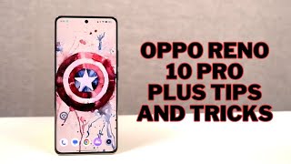 Oppo Reno 10 Pro Plus 35+ Tips and Tricks