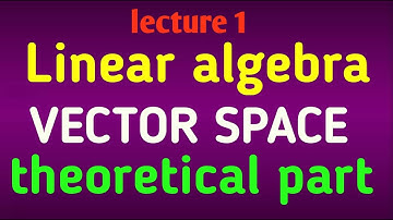 vector space theory part | vector space | linear algebra | Akash Tripathi