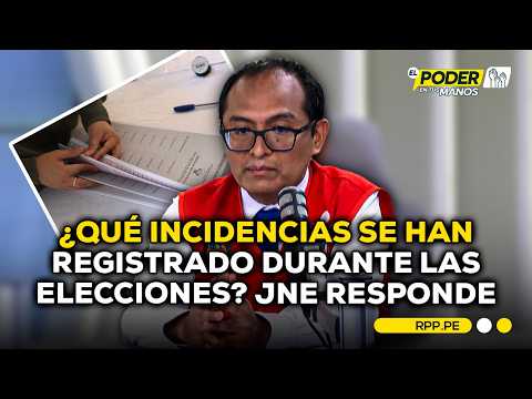 JNE reporta incidencias y denuncias durante las Elecciones 2026