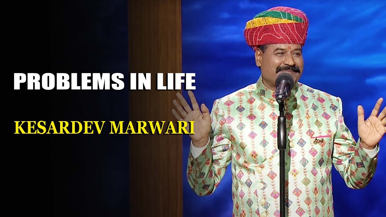 Problems In Life  Kesardev Marwari  Indias Laughter Champion
