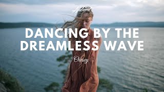 Owsey - Dancing By The Dreamless Wave chords