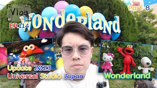 ลุยต่อโซน Wonderland Kitty & Sesame Street l Update Universal Studio Japan 2023 | part8 | Vlog EP114