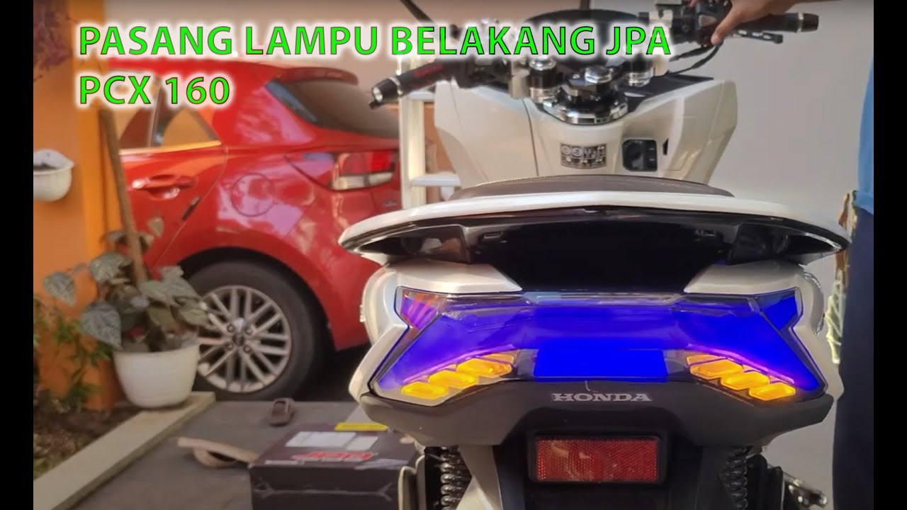 Ganti Lampu Belakang JPA Untuk PCX 160 - YouTube