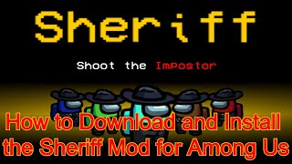 How to Download and Install the Sheriff Mod for Among Us