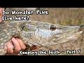 Do Monster Pike Live Here - Part 7