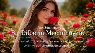 Aşık Sümmaninin - Bir Dilberin Mecnunuyam - Anadolu - Deneysel Üzik - 