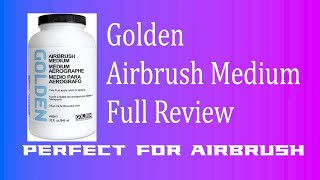 Golden Airbrush Medium Full Review