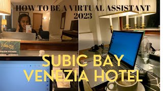 WORK FROM ANYWHERE l HOW TO BE A VIRTUAL ASSISTANT IN 2023 l SUBIC BAY VENEZIA BAY HOTEL l GELA SAYS