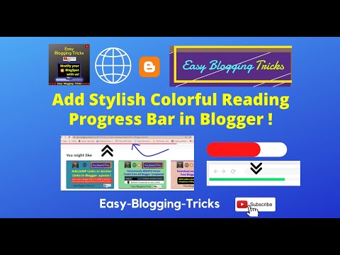 How to Add a Reading Progress Bar in your Blogger site? A Help Video for Bloggers : Easy Blogging