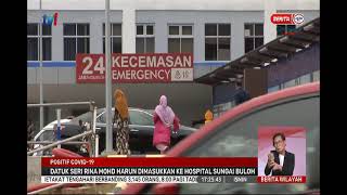 11 Jan 2021 Berita Wilayah Datuk Seri Rina Mohd Harun Dimasukkan Ke Hospital Sungai Buloh