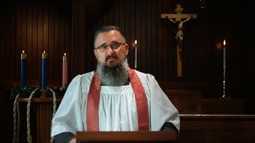 Video Sermon: The Third Sunday of Advent