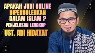Darurat Judi Online: Dampak dan Bahayanya Menurut Islam | Ustadz Adi Hidayat