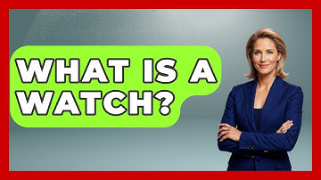 What Is A Watch? - The Sharp Dressed Gent