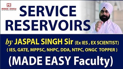 SERVICE RESERVOIRS | CE | by Jaspal Singh (Ex. IES) MADE EASY Faculty