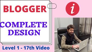 How to Make a Complete Blog in Blogger | Blogger Tutorial | Ishan Sharma