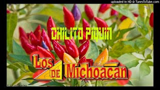CHILITO PIQUIN — LOS DE MICHOACÁN.