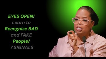 EYES OPEN! Learn to Recognize BAD and FAKE People | 7 SIGNALS | Oprah Winfrey Motivational Speech
