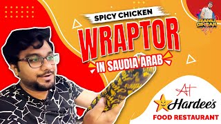 Discover the Spicy Wraptor in Saudi Arab: At Hardees food restaurant | Best Wrap & Sandwichs