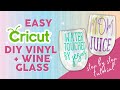 EASY CRICUT DIY Vinyl + Wine Glass - Easy Step by Step Tutorial