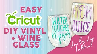 EASY CRICUT DIY Vinyl + Wine Glass - Easy Step by Step Tutorial