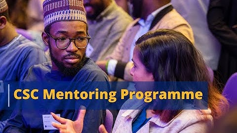 2025 - 2026 CSC Mentoring Programme - introductory webinar for doctoral pairings