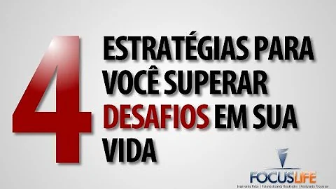 O que fazer para superar os desafios?
