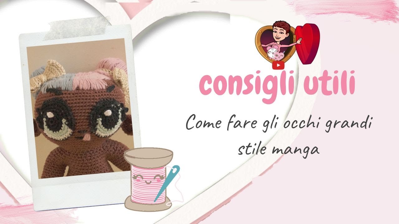 BAMBOLE AMIGURUMI - Come fare gli occhi grandi stile manga