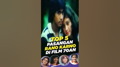 5 Aktris Cantik Pacar Rano Karno di Film 70an #trending #ranokarno #film  #nostalgia #fyp #bioskop