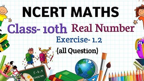 Class 10 maths chapter 1 exercise 1.2 (all 7 part) in hindi || Real Number ex 1.2 Solution in hindi