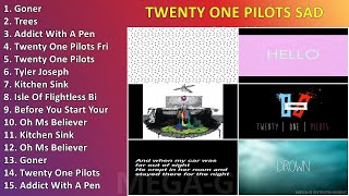 Twenty One Pilots Sad Songs ~ Best Sad Songs