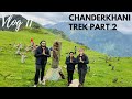 Chanderkhani trekking( 2nd part)    Trek me huyi garbad 😪 (vlog 11)