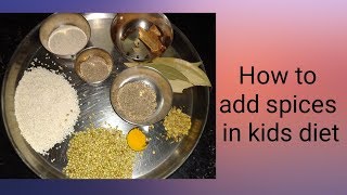 मुलांसाठी मसाला । spices in kids diet| Baby food | Lahan balacha aahar in marathi|बाळासाठी पोषक आहार