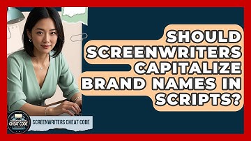 Should Screenwriters Capitalize Brand Names In Scripts? - Screenwriter