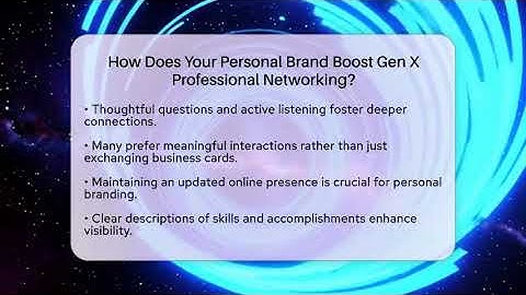 How Does Your Personal Brand Boost Gen X Professional Networking? - The Gen X Rewind