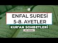 ENFAL SURESİ 5-8. AYETLER | Kur'an Sohbetleri