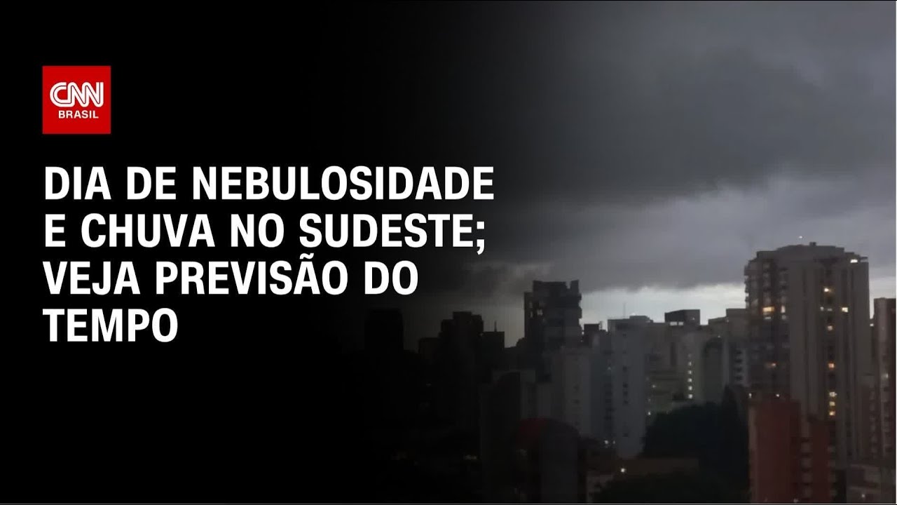 Previsão do tempo: dia de nebulosidade e chuva no Sudeste | CNN NOVO DIA