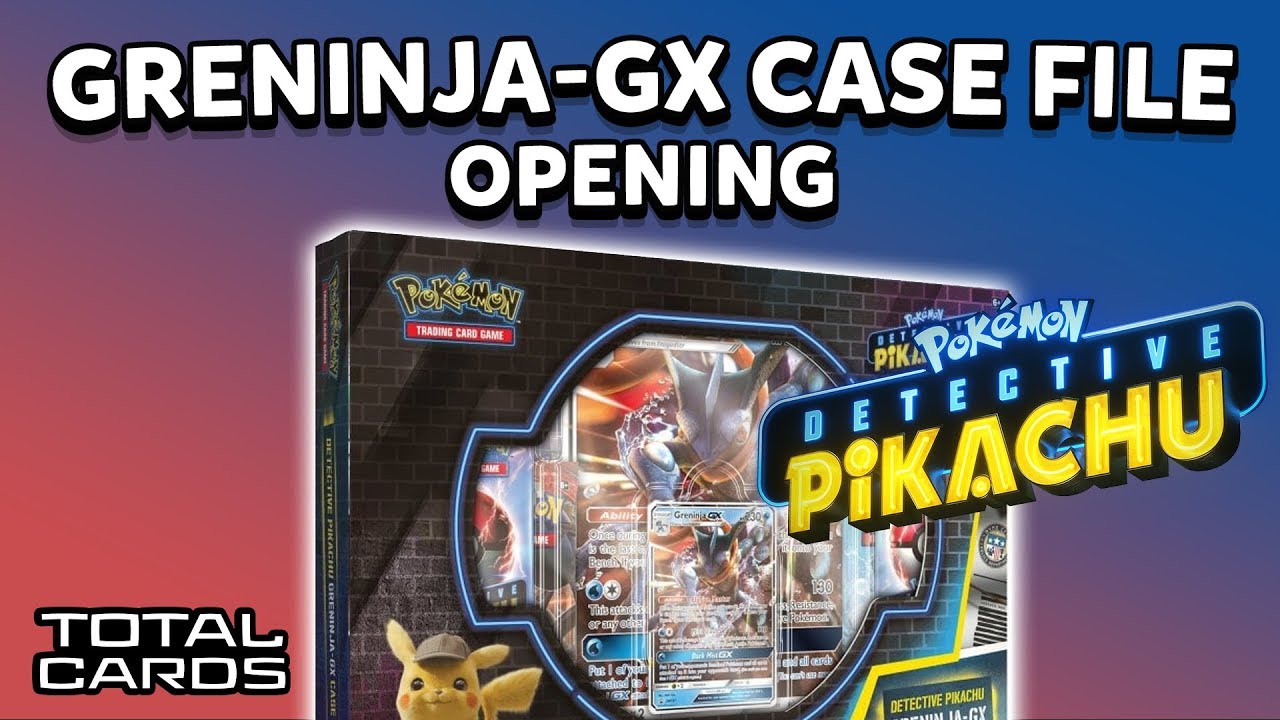 Pokemon Detective Pikachu Greninja Gx Case File Opening Totalcardsnet