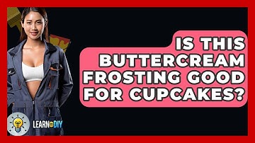 Is This Buttercream Frosting Good For Cupcakes? - LearnToDIY360.com