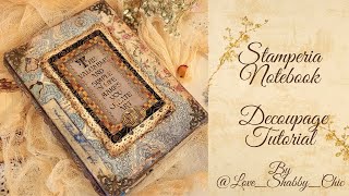 Stamperia Shabby Chic Notebook decoupage Tutorial